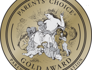 Winner of a Parents’ Choice GOLD Award